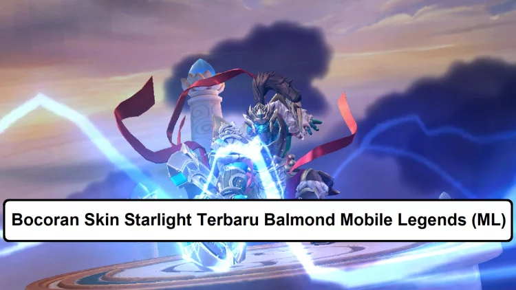 Bocoran Skin Starlight Terbaru Balmond Mobile Legends (ML)