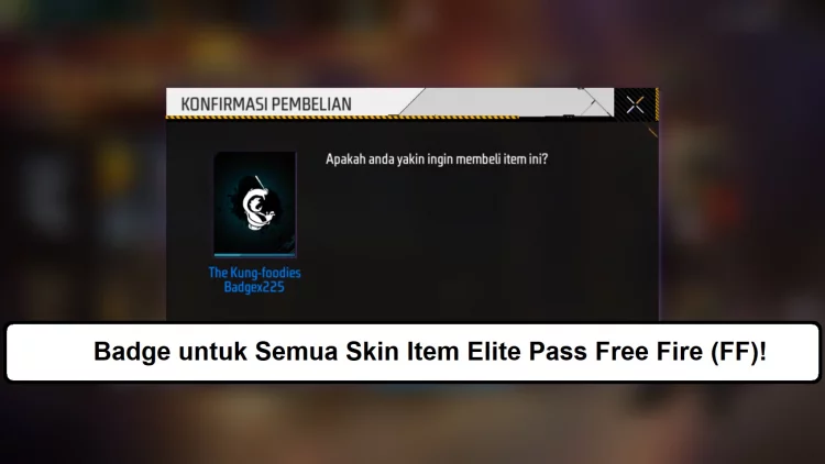 Badge untuk Semua Skin Item Elite Pass FF, Player Free Fire Harus Tau!