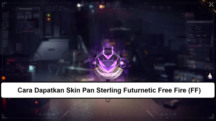 Cara Dapatkan Skin Pan Sterling Futurnetic Free Fire (FF)