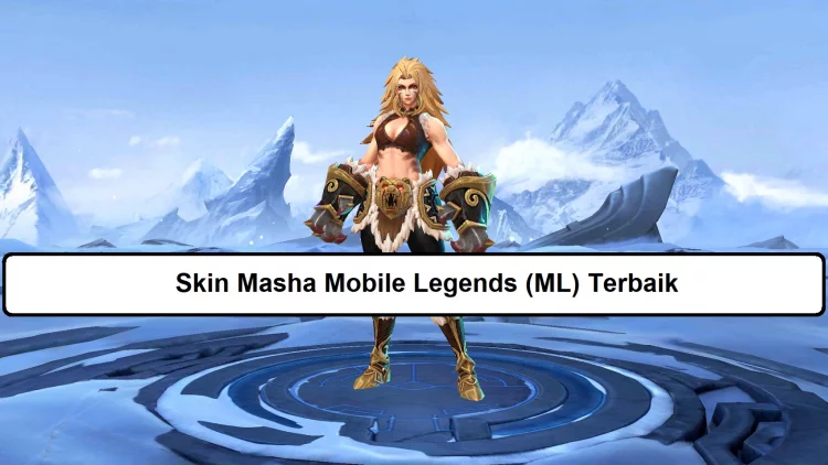 5 Skin Masha Mobile Legends (ML) Terbaik